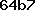 64b7