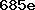 685e