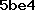 5be4